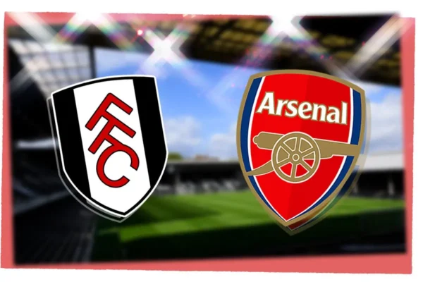 Nhận định bóng đá trận đấu giữa Fulham vs Arsenal - Phân tích phong độ 