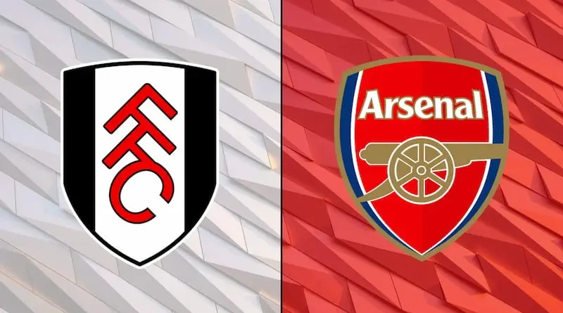 Nhận định bóng đá trận đấu giữa Fulham vs Arsenal