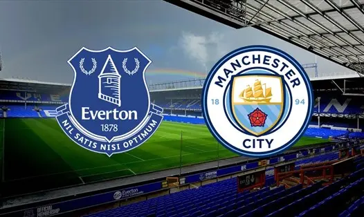 Nhận định bóng đá trận đấu giữa Everton vs Man City - Thông tin lực lượng